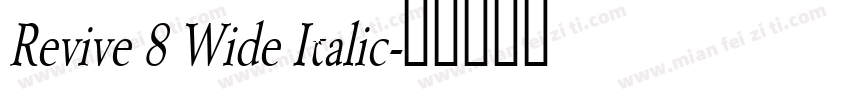 Revive 8 Wide Italic字体转换